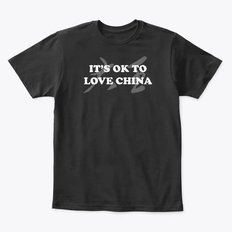 It's OK to LOVE CHINA