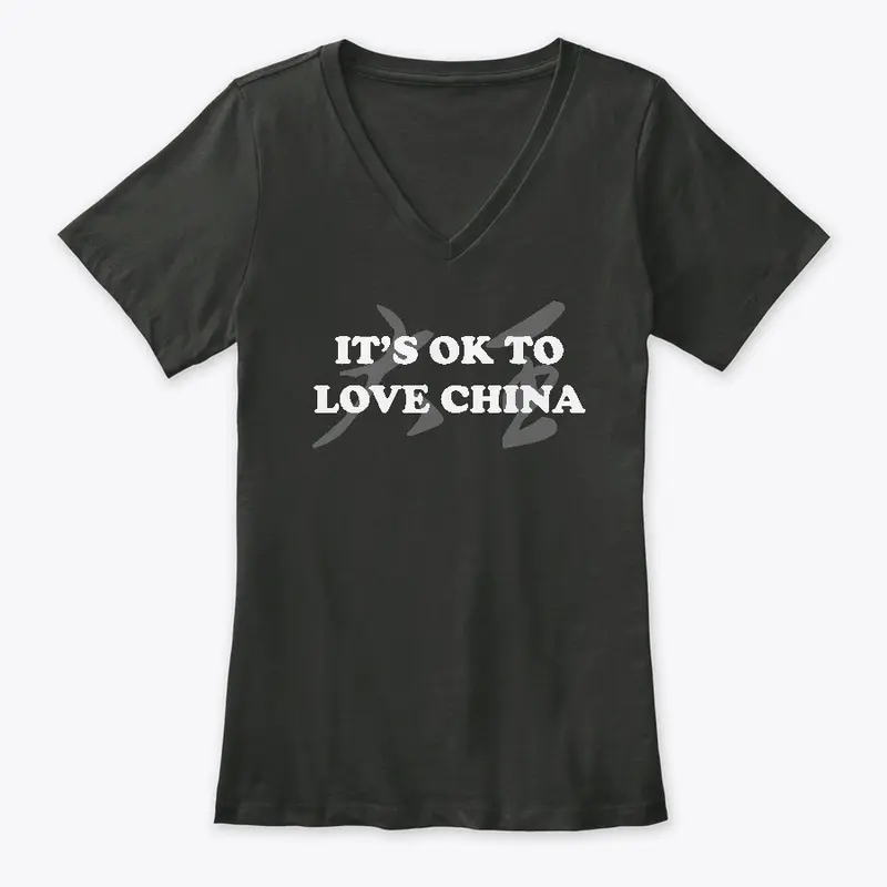 It's OK to LOVE CHINA