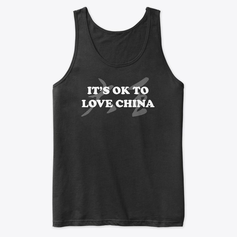 It's OK to LOVE CHINA